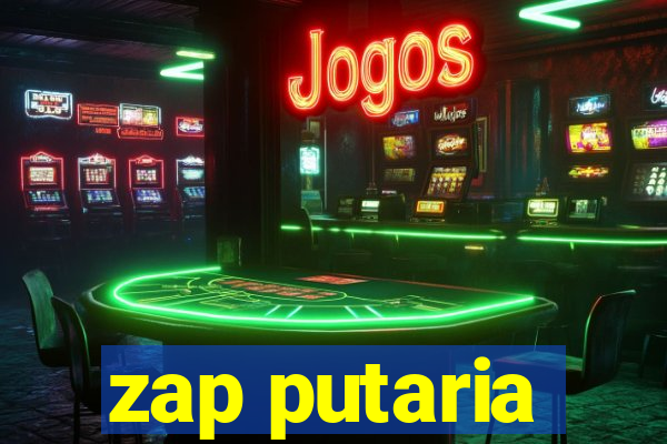 zap putaria